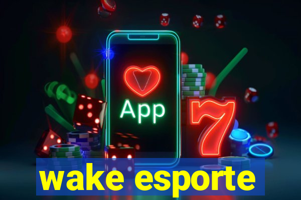 wake esporte